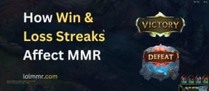 How win streaks and lose streaks affect League of Legends MMR