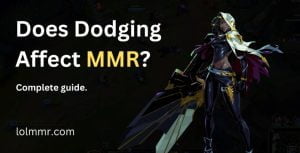 Featured image of the post "Does dodging affect MMR in League of Legends"