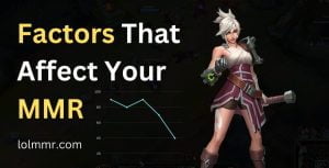 Featured image of post "Factors that affect League of Legends MMR"